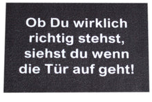 Laden Sie das Bild in den Galerie-Viewer, KAMACA Fußmatte Schmutzfangmatte mit Spruch 40x60 cm rutschfest originelle Begrüßung an der Wohnungstür Fußabtreter Fußabstreifer (Ob du richtig stehst… 40x60)
