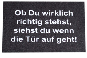 KAMACA Fußmatte Schmutzfangmatte mit Spruch 40x60 cm rutschfest originelle Begrüßung an der Wohnungstür Fußabtreter Fußabstreifer (Ob du richtig stehst… 40x60)