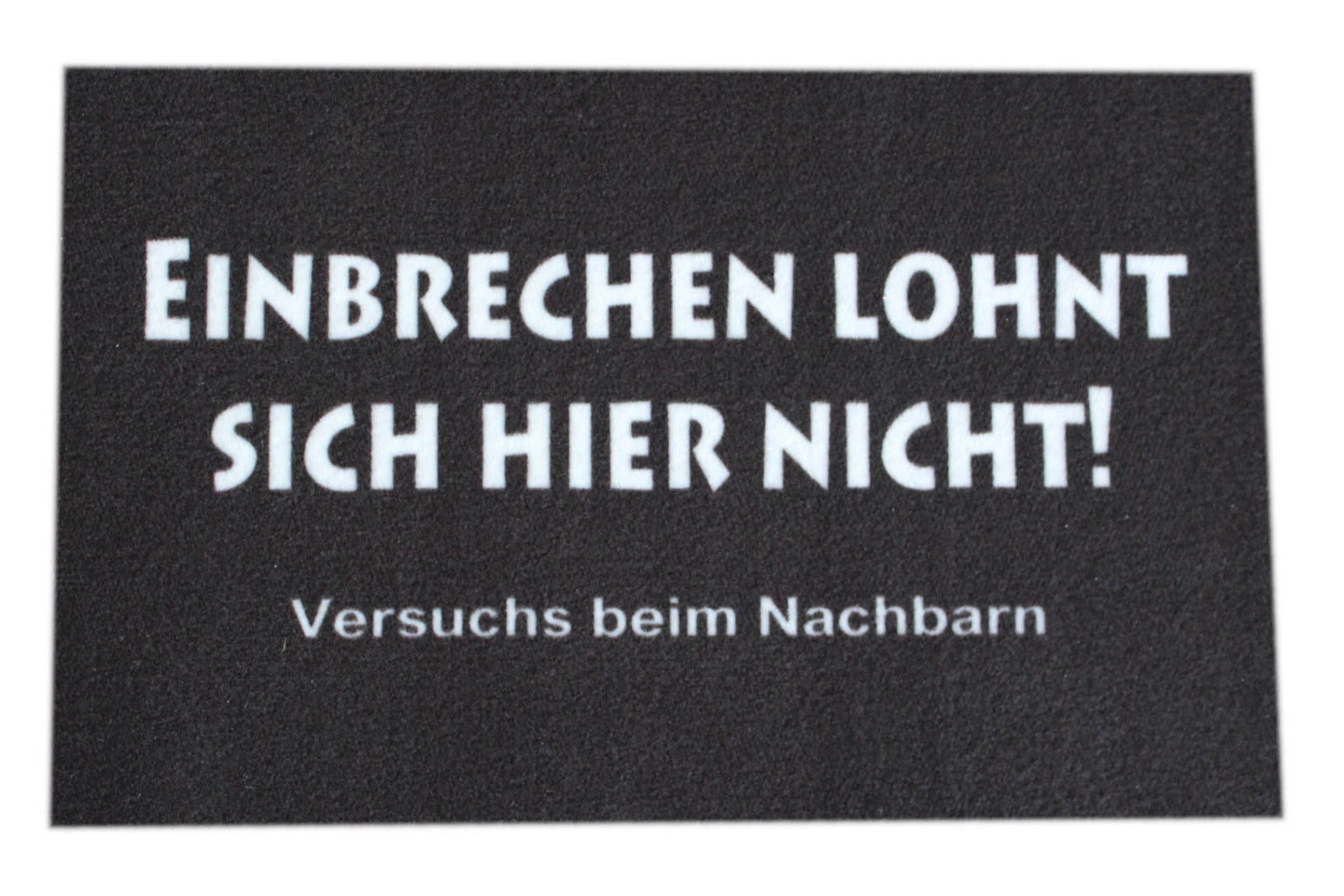 KAMACA Fußmatte Schmutzfangmatte mit Spruch 40x60 cm rutschfest originelle Begrüßung an der Wohnungstür Fußabtreter Fußabstreifer (Einbrechen lohnt nicht 40x60)